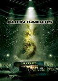 Alien Raiders film from Ben Rock filmography.