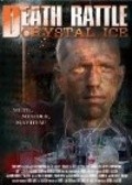 Death Rattle Crystal Ice is the best movie in Maykl Dj. Korreyya filmography.
