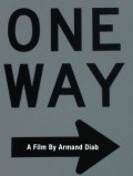 One Way - movie with Jeff Garretson.