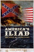 America's Iliad: The Siege of Charleston - movie with Tom Berenger.