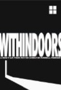 Withindoors is the best movie in Megan Maczko filmography.