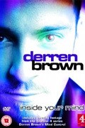 Derren Brown: Inside Your Mind is the best movie in Derren Braun filmography.
