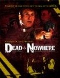 Dead & Nowhere is the best movie in Syuzi Djo Houkins filmography.