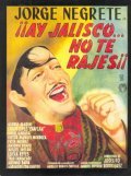 ?Ay Jalisco, no te rajes! - movie with Evita Munoz \'Chachita\'.