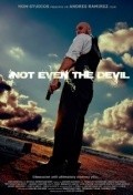 Not Even the Devil - movie with Jon Garcia.