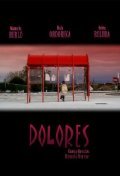 Dolores is the best movie in Rafael Ordorika filmography.
