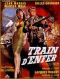 Train d'enfer film from Gilles Grangier filmography.