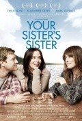 Your Sister's Sister film from Lynn Shelton filmography.