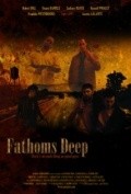 Fathoms Deep is the best movie in Gregory Andrejko filmography.