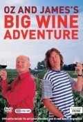 Oz & James's Big Wine Adventure