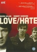 Love/Hate film from David Caffrey filmography.