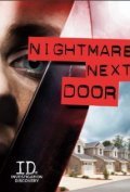 TV series Nightmare Next Door  (serial 2011 - ...).