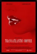 Transatlantic Coffee film from Erik Peter Carlson filmography.