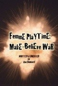 Femme Playtime: Make-Believe War
