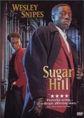Sugar Hill - movie with Wesley Snipes.