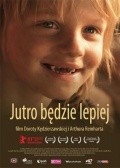 Jutro bedzie lepiej film from Dorota Kedzierzawska filmography.