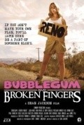 Film Bubblegum & Broken Fingers.