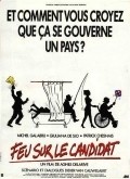 Feu sur le candidat - movie with Bernard Le Coq.