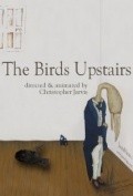 The Birds Upstairs film from Kristofer Djarvis filmography.