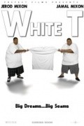 White T - movie with Tommy 'Tiny' Lister.