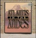Atlantis in the Andes