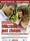 Milczenie jest zlotem is the best movie in Aneta Todorczuk filmography.