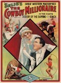 The Cowboy Millionaire is the best movie in William Garwood filmography.