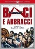 Baci e abbracci is the best movie in Francesco Paolantoni filmography.