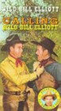 Calling Wild Bill Elliott - movie with George «Gabby» Hayes.