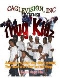 Thug Kidz is the best movie in Leon Cagle filmography.