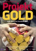 Projekt Gold - Eine deutsche Handball-WM is the best movie in Martin Hyuberger filmography.