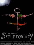 Skeleton Key film from John Johnson filmography.