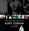 Kurt Cobain: The Last 48 Hours of film from John Dower filmography.