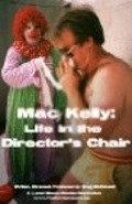 Mac Kelly, Life in the Director's Chair is the best movie in Gabbriella Gillitlie filmography.