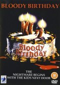 Bloody Birthday film from Ed Hunt filmography.
