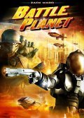 Battle Planet film from Greg Aronowitz filmography.