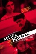 Acliga Doymak is the best movie in Ercan Resat Demir filmography.