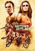 The Baytown Outlaws film from Barry Battles filmography.