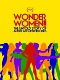 Wonder Women! The Untold Story of American Superheroines - movie with Linda V. Carter.