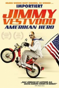 Jimmy Vestvood: Amerikan Hero film from Jonathan Kesselman filmography.