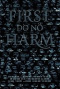 Film First, Do No Harm.