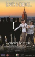A Choice to Yield is the best movie in Phillip Hampton Sims II filmography.