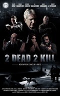 2 Dead 2 Kill - movie with Robert Costanzo.