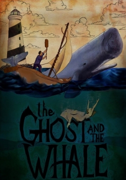 The Ghost and the Whale film from Anthony Gaudioso filmography.