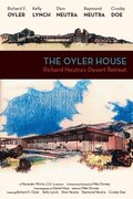 Film The Oyler House: Richard Neutra's Desert Retreat.