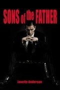 Sons of the Father film from Bethany «Rose» Hill filmography.