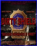 Dirty Shield is the best movie in Djeff Grossman filmography.