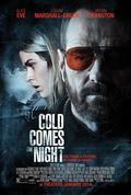 Cold Comes the Night film from Tze Chun filmography.