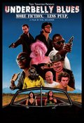 Underbelly Blues is the best movie in Colton Kowalsky filmography.