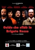 Guido che sfido le Brigate Rosse is the best movie in Giulio Buccolieri filmography.